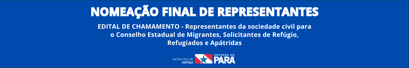 Nomeação dos representantes da sociedade civil para o CEMIG/SEJU